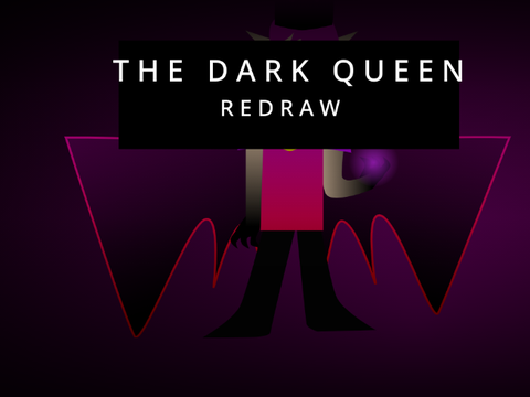 The Dark Queen Redraw