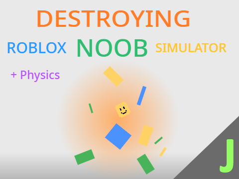 Destroying Roblox Noob Simulator