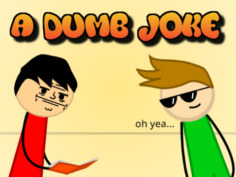 A Dumb Joke - Animation