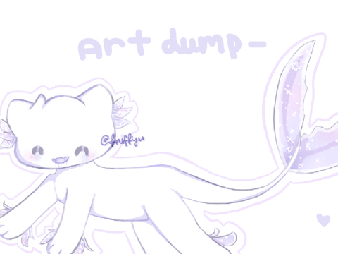 ♡ Art dump ♡ 