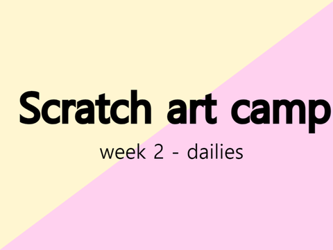 Scratch camp // week 2 - dalies