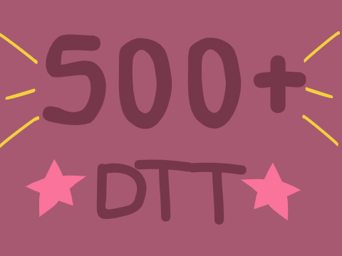 500+ DTT! ♥