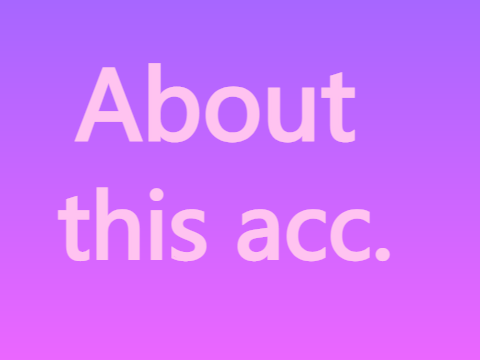 » About This Acc.