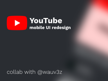 YouTube | Mobile UI Redesign