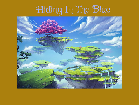 Hiding In The Blue