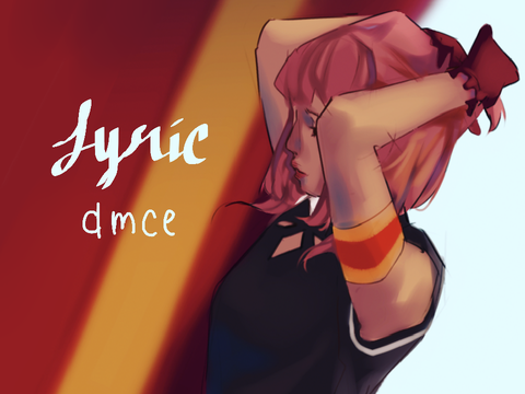 lyric // dmce