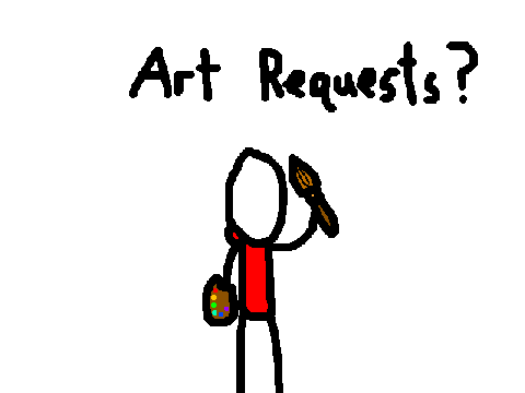 Art Requests, Anyone?