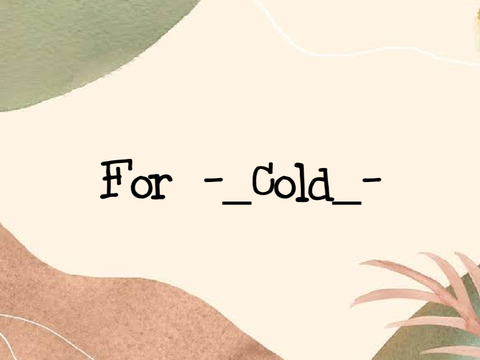 For -_Cold_-