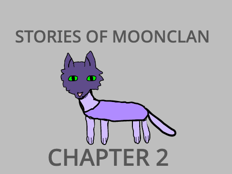 Stories of MoonClan | chapter 2