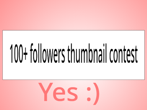 @Spriteser143's 100+ followers thumbnail contest entry!