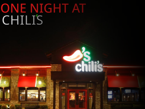 One Night At Chili's