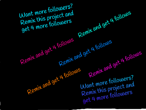 Remix this project and get 4 more followers!!! remix