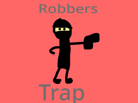robbers trap