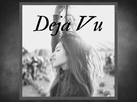 Part 17 - Deja Vu