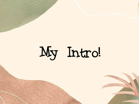 My Intro!
