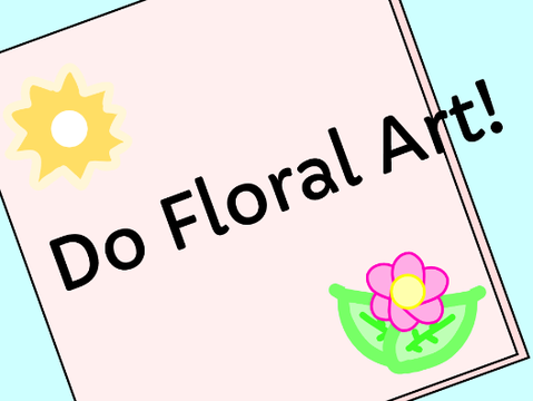 ✎┊Do Floral Art! ˎˊ-