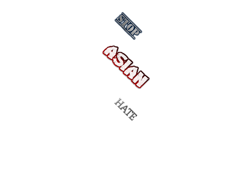 #STOP ASIAN HATE!!!!