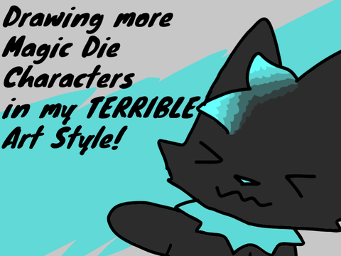Drawing more Magic Die Characters!