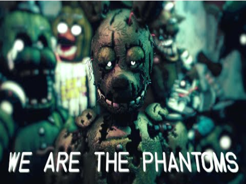 We are the Phantoms - FNAF 3 SONG
