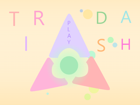 ▷TRI ᵈᵃˢʰ || a game