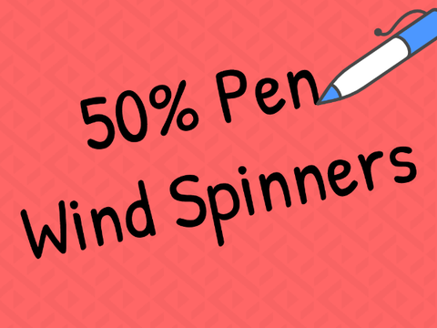 50% Pen Wind Spinners  ✒️ 