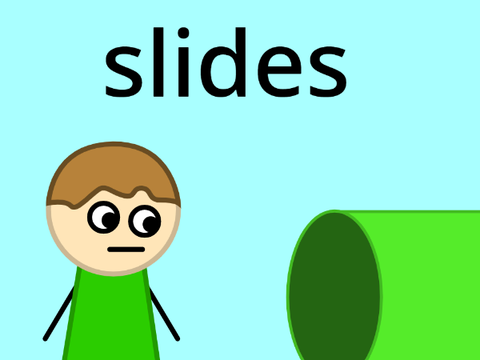 slides