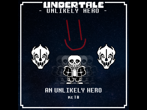 Undertale - An Unlikely Hero