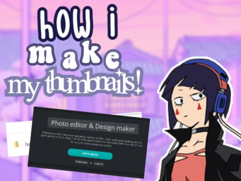 how I make my thumbnails! ˎˊ-