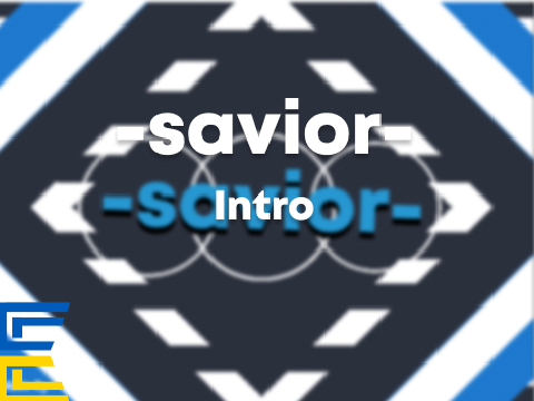 -Savior- || Intro