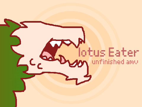 Lotus Eater {AMV}