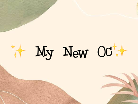 ✨ My New OC ✨