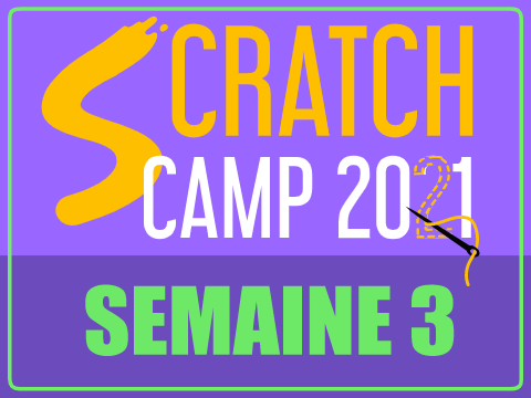 [Français] Scratch Camp 2021 - Week 3