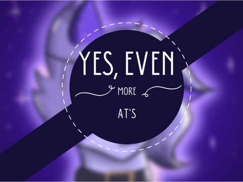Yes, EVEN more AT’s