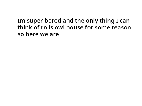 Owl house theories cuz im bored