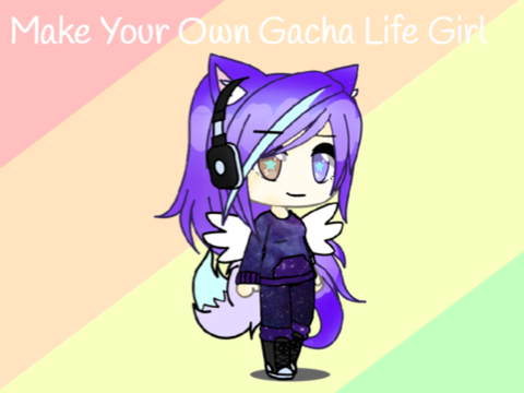 Make you own Gacha Life Girl