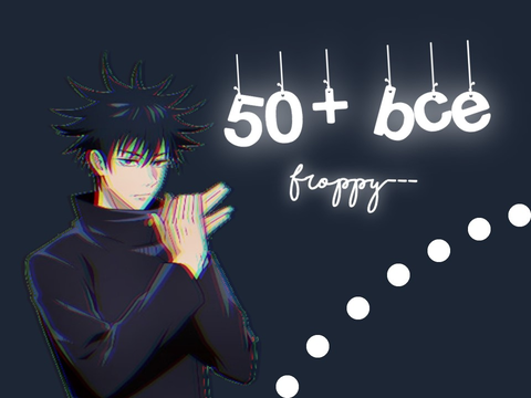 ✩ 50+ BCE