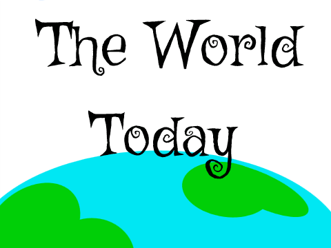 ~ The world today ~