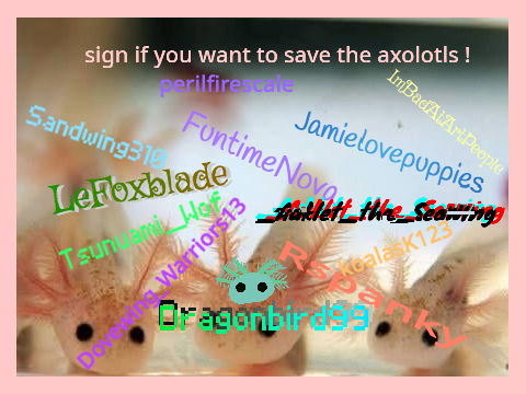 Remix and sign if you want to save the axolotls