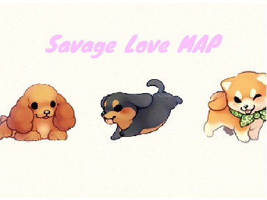 Savage Love MAP (OPEN)