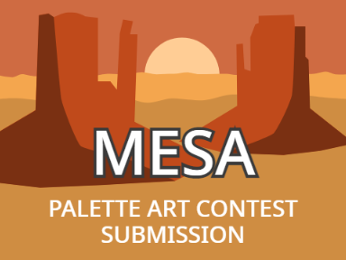 Mesa (Submission for Palette Art Contest )