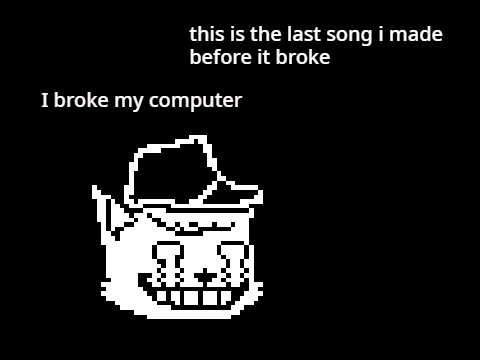 My computer broke ;-;