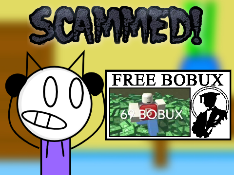 Scammed!(free bobux)