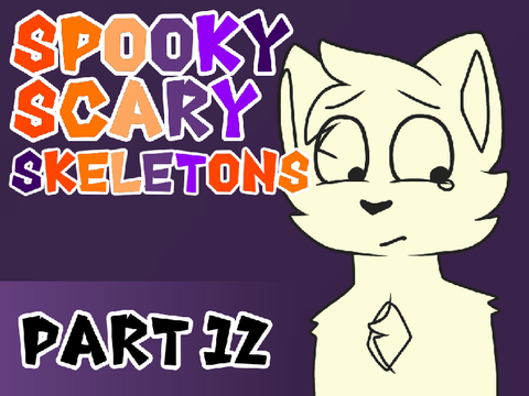 Spooky Scary Skeletons • Part 12