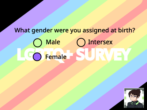 LGBTQ+ Survey entry lol 