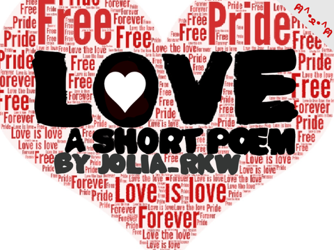 Love ~ A Short Original Poem