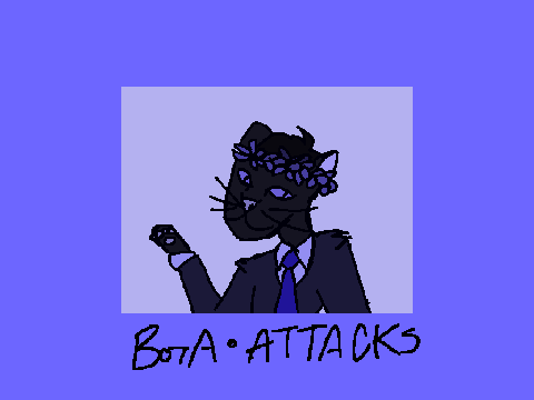 ➳ bota attacks ˊ．ˎ-