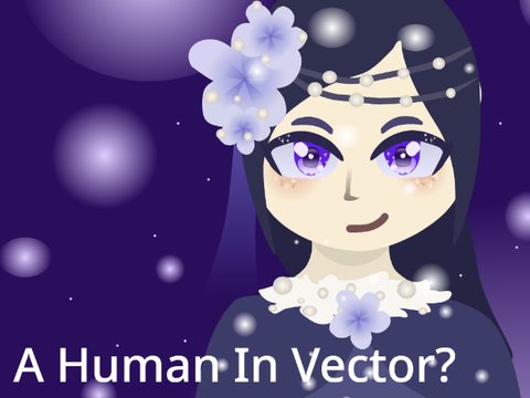 . . . A Human in Vector??
