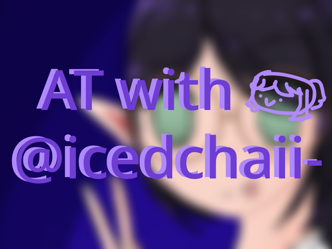 AT with @icedchaii- (+art process)