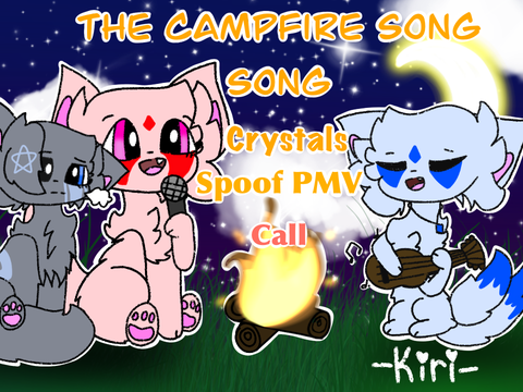 Crystals ~ Campfire Song Song Spoof PMV TNE :)