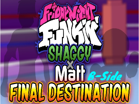 Final Destination - Shaggy And Matt (FNF Mod) (B-side)